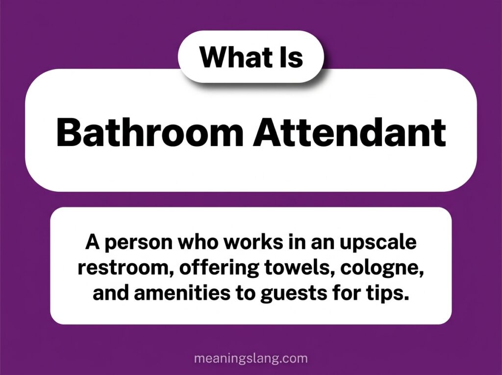Bathroom Attendant Meaning