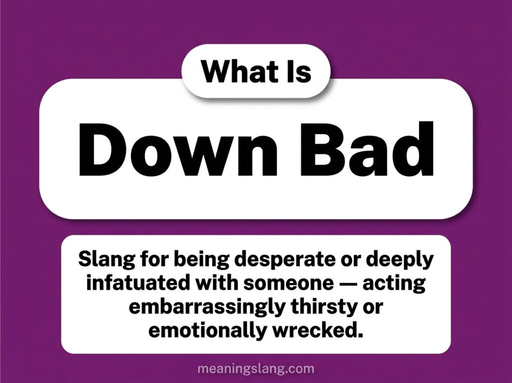 Down Bad Meaning