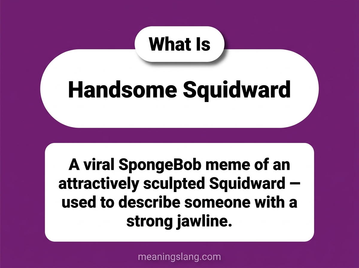 Handsome Squidward Meaning