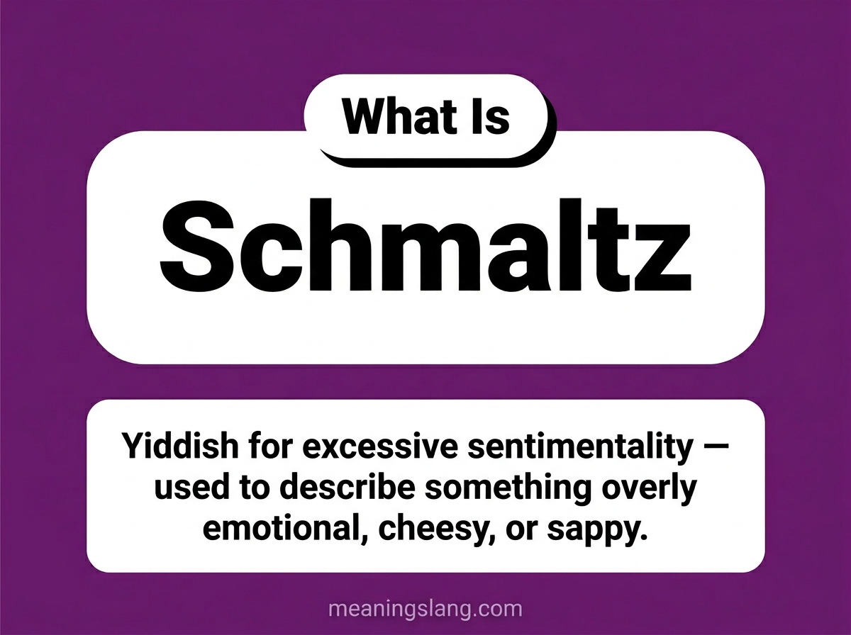 Schmaltz Meaning